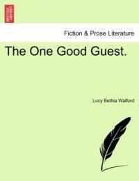 The One Good Guest. av Lucy Bethia Walford
