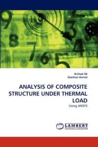 Analysis of Composite Structure Under Thermal Load av Arshad Ali