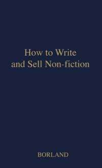 How to Write and Sell Non-Fiction av Hal Borland