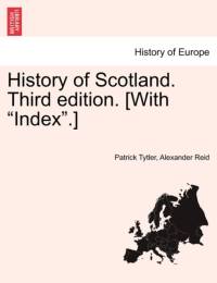 History of Scotland. Third Edition. [With Index.] av Alexander Reid