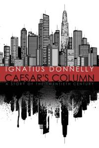 Caesar's Column av Ignatius Donnelly