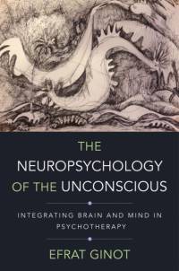The Neuropsychology of the Unconscious av Efrat Ginot