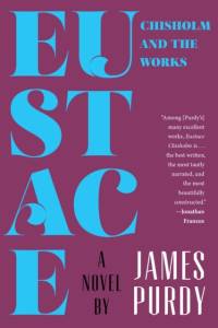 Eustace Chisholm and the Works av James Purdy