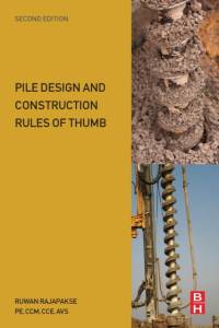 Pile Design and Construction Rules of Thumb av Ruwan Abey (Practicing Civil Engineer and Construction Manager Rajapakse