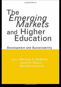 The Emerging Markets and Higher Education av Matthew S. McMullen