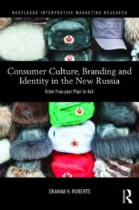 Consumer Culture, Branding and Identity in the New Russia av Graham Roberts