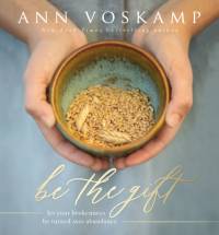 Be the Gift av Ann Voskamp