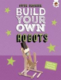 Build Your Own Robots av Rob Ives