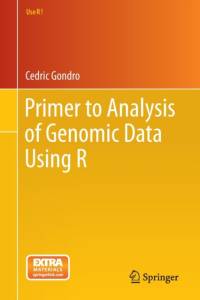 Primer to Analysis of Genomic Data Using R av Cedric Gondro