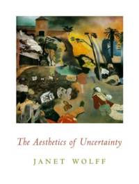 The Aesthetics of Uncertainty av Janet Wolff