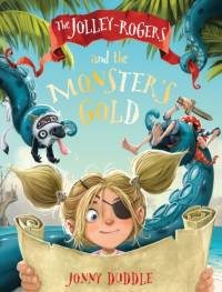 The Jolley-Rogers and the Monster's Gold av Jonny Duddle
