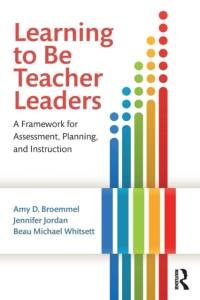 Learning to Be Teacher Leaders av Amy D. Broemmel