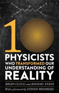 Ten Physicists who Transformed our Understanding of Reality av Rhodri Evans