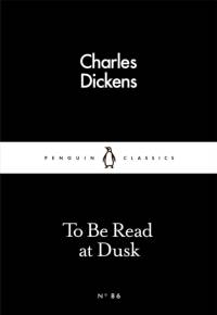 To Be Read at Dusk av Charles Dickens