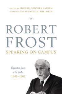 Robert Frost: Speaking on Campus av Robert Frost