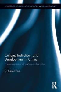 Culture, Institution, and Development in China av C. Simon Fan