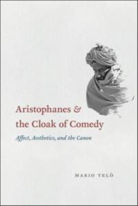 Aristophanes and the Cloak of Comedy av Mario Telo