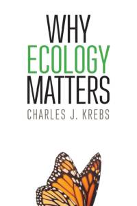 Why Ecology Matters av Charles J. Krebs