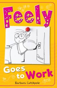 Feely Goes to Work av Catchpole Barbara