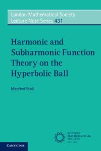 Harmonic and Subharmonic Function Theory on the Hyperbolic Ball av Manfred (University of South Carolina) Stoll