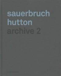 Sauerbruch Hutton: Archive 2 av Louisa Hutton