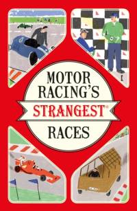 Motor Racing's Strangest Races av Geoff Tibballs