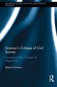 Gramsci’s Critique of Civil Society av Marco (York University Fonseca