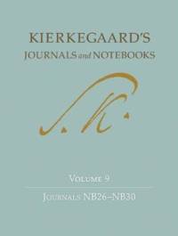 Kierkegaard's Journals and Notebooks, Volume 9 av Søren Kierkegaard