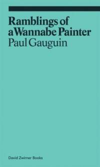 Ramblings of a Wannabe Painter av Paul Gauguin