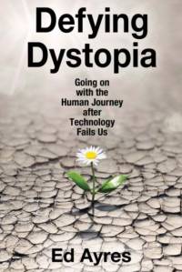 Defying Dystopia av Ed Ayres