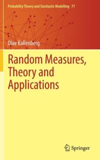 Random Measures, Theory and Applications av Olav Kallenberg
