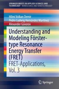 Understanding and Modeling Forster-type Resonance Energy Transfer (FRET) av Hilmi Volkan Demir