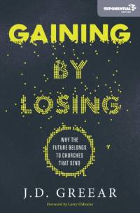 Gaining By Losing av J.D. Greear