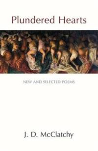 Plundered Heart: New and Selected Poems av J. D. McClatchy