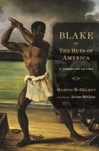 Blake; or, The Huts of America av Martin R. Delany