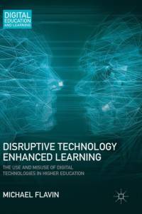 Disruptive Technology Enhanced Learning av Michael Flavin