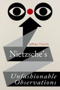 Nietzsche'S Unfashionable Observations av Jeffrey Church