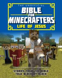 The Unofficial Bible for Minecrafters: Life of Jesus av Christopher Miko