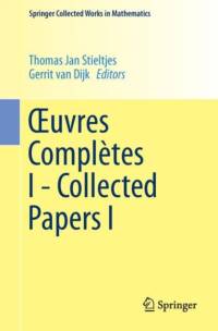 Xuvres Completes I - Collected Papers I av Thomas Jan Stieltjes
