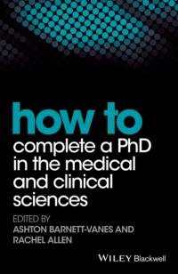 How to Complete a PhD in the Medical and Clinical Sciences av A Barnett-Vanes
