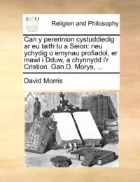 Can y Pererinion Cystuddiedig AR Eu Taith Tu a Seion av David Morris