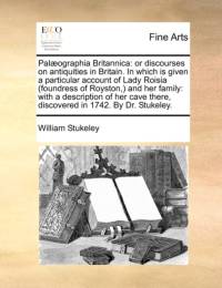 Palaeographia Britannica av William Stukeley