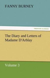 The Diary and Letters of Madame D'Arblay - Volume 3 av Frances Burney