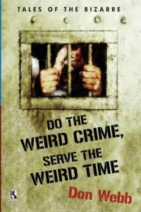 Do the Weird Crime, Serve the Weird Time av Gary Lovisi