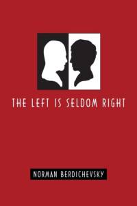 The Left Is Seldom Right av Norman Berdichevsky