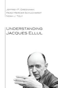 Understanding Jacques Ellul av Noah J. Toly