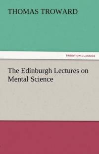 The Edinburgh Lectures on Mental Science av Judge Thomas Troward