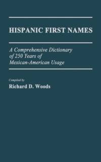 Hispanic First Names av Richard D. Woods