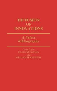 Diffusion of Innovations av William Kennedy