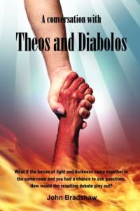 A Conversation with Theos and Diabolos av John Bradshaw